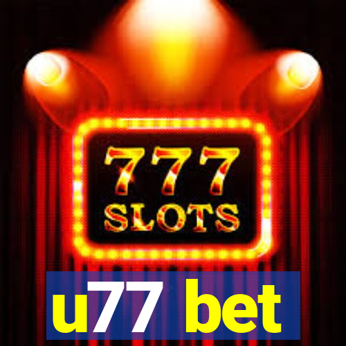 u77 bet